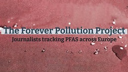 The Forever Pollution Project: Journalists tracking PFAS across Europe © NDR/ARD 